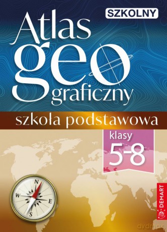 Szkolny atlas geograficzny. Klasy 5-8 - zespół Demart [KSIĄŻKA]