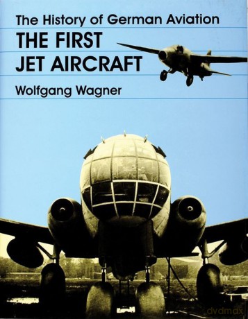 The History of German Aviation - Wolfgang Wagner [KSIĄŻKA]