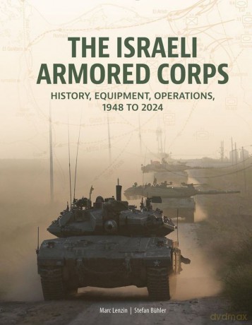 The Israeli Armored Corps - Marc Lenzin, Stefan Bühler [KSIĄŻKA]