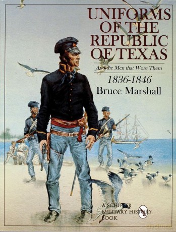 Uniforms of the Republic of Texas - Bruce Marshall [KSIĄŻKA]