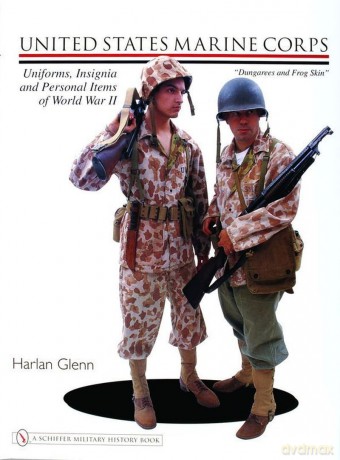 United States Marine Corps Uniforms, Insignia and Personal Items of World War II - Harlan Glenn [KSIĄŻKA]