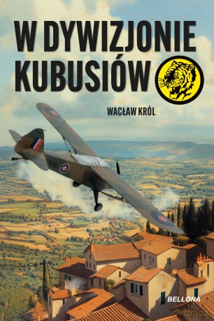 W dywizjonie Kubusiów - Wacław Król [KSIĄŻKA]