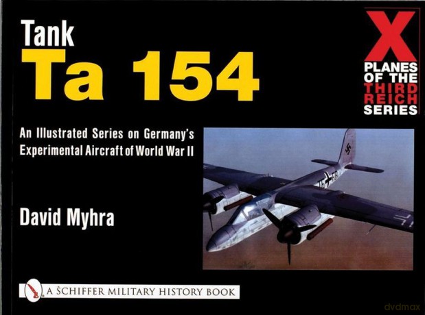 X Planes of the Third Reich - An Illustrated Series on Germany's Experimental Aircraft of World War II - David Myhra [KSIĄŻKA]