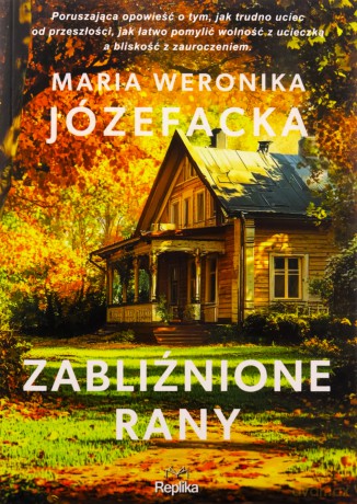 Zabliźnione rany. Cienie prawdy (Tom 2) - Maria Weronika Józefacka [KSIĄŻKA]