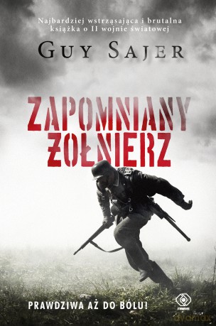 Zapomniany żołnierz - Guy Sajer [KSIĄŻKA]