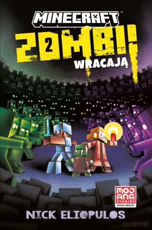 Zombi wracają! Minecraft. Najlepsze przygody - Nick Eliopulos [KSIĄŻKA]