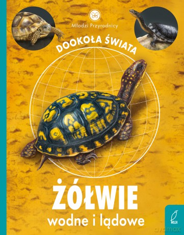 Żółwie wodne i lądowe. Młodzi przyrodnicy - Patrycja Zarawska [KSIĄŻKA]