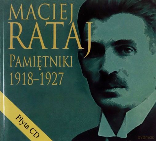 Pamiętniki 1918-1927 + CD - Maciej Rataj [KSIĄŻKA]