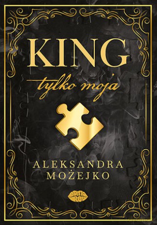 King. Tylko moja - Aleksandra Możejko [KSIĄŻKA]