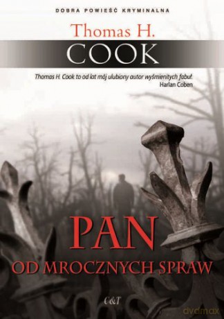 Pan od mrocznych spraw - Thomas H. Cook [KSIĄŻKA]