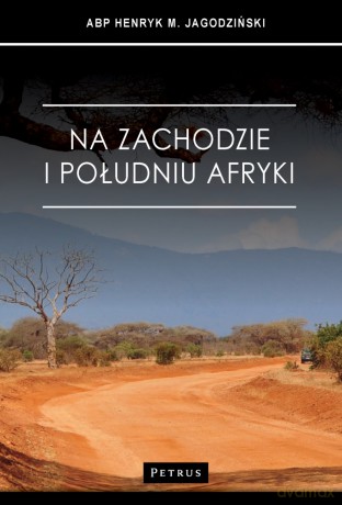 Na zachodzie i południu Afryki - Henryk Jagodziński [KSIĄŻKA]