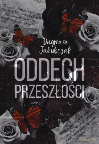 Oddech przeszłości - Dagmara Jakubczak [KSIĄŻKA]