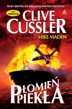 Płomień Piekła - Clive Cussler, Mike Maden [KSIĄŻKA]