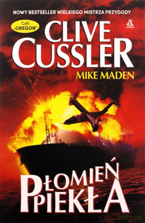 Płomień Piekła - Clive Cussler, Mike Maden [KSIĄŻKA]