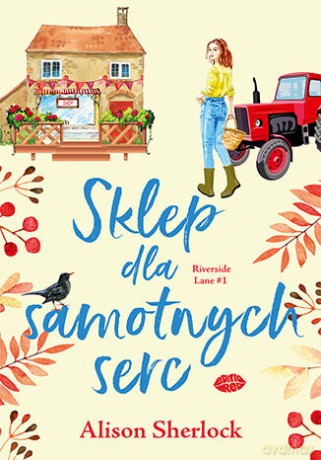 Sklep dla samotnych serc. Riverside Lane (Tom 1) - Alison Sherlock [KSIĄŻKA]