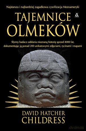 Tajemnice Olmeków - David Hatcher Childress [KSIĄŻKA]