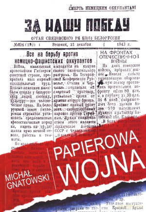 Papierowa wojna - Michał Gnatowski [KSIĄŻKA]