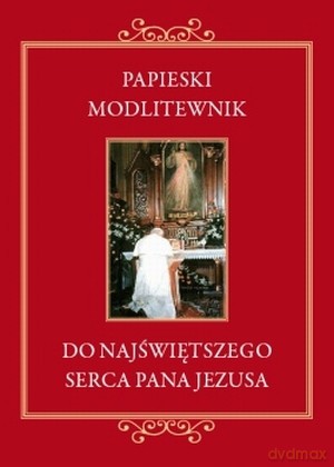 Papieski modlitewnik do Najświętszego Serca Pana Jezusa - Jan Paweł II [KSIĄŻKA]