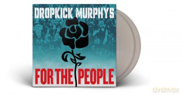 Dropkick Murphys: For The People (Silver Indie) [2xWinyl]