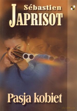 Pasja kobiet - Sebastien Japrisot [KSIĄŻKA]