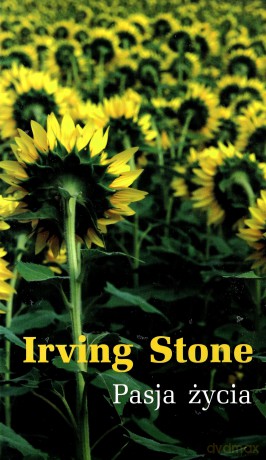 Pasja życia - Irving Stone [KSIĄŻKA]