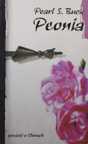 Peonia. Powieść o Chinach - Pearl S. Buck [KSIĄŻKA]