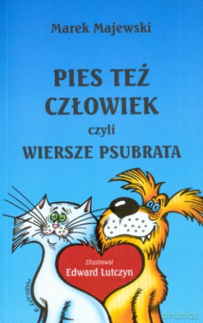 Pies też człowiek czyli wiersze psubrata - Marek Majewski [KSIĄŻKA]