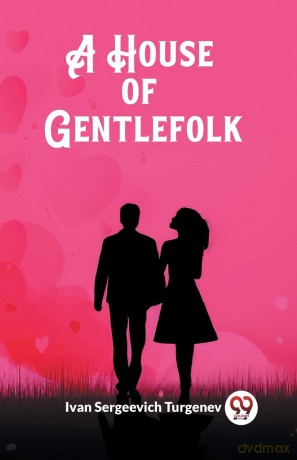 A House of Gentlefolk (Edition 2023) - Ivan Sergeevich Turgenev [KSIĄŻKA]