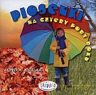 Piosenki na cztery pory roku CD - Monika Anulak (red.) [CD]