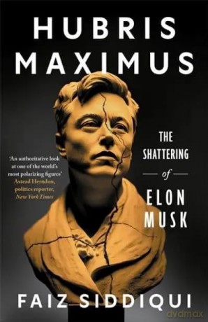 Hubris Maximus: The Shattering of Elon Musk [KSIĄŻKA]