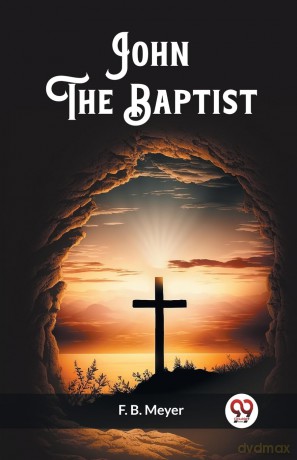 John The Baptist (Edition 2023) - F B Meyer [KSIĄŻKA]