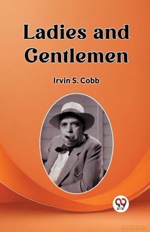 Ladies and Gentlemen (Edition 2023) - Irvin S Cobb [KSIĄŻKA]
