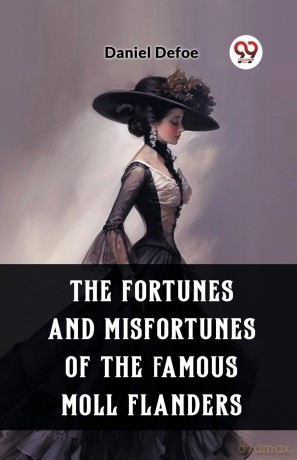 The Fortunes and Misfortunes of the Famous Moll Flanders (Edition 2023) - Daniel Defoe [KSIĄŻKA]