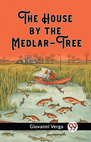 The House by the Medlar-Tree (Edition 2023) - Giovanni Verga [KSIĄŻKA]