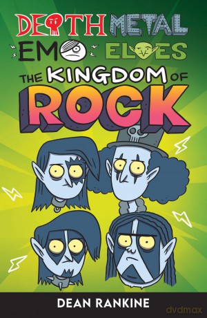 The Kingdom of Rock (Book 4) (Death Metal Emo Elves) [KSIĄŻKA]