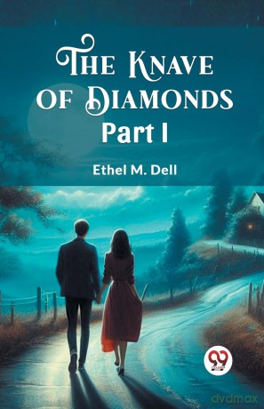 The Knave of Diamonds PART I (Edition 2024) - Ethel M Dell [KSIĄŻKA]