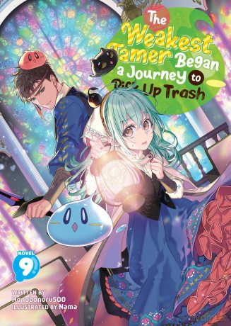 The Weakest Tamer Began a Journey to Pick Up Trash (Light Novel) Vol. 9 [KSIĄŻKA]