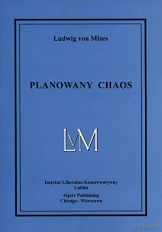 Planowany chaos - Ludwig von Mises [KSIĄŻKA]