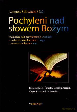 Pochyleni nad słowem Bożym - Leonard Głowacki OMI [KSIĄŻKA]