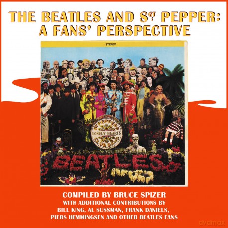 The Beatles and Sgt. Pepper: A Fans' Perspective - Bruce Spizer [KSIĄŻKA]