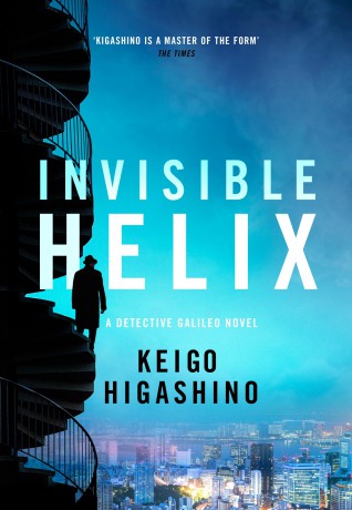 Invisible Helix: A new Detective Galileo from the author of the bestselling The Devotion of Suspect X (Detective Galileo Series) - Keigo Higashino [KSIĄŻKA]