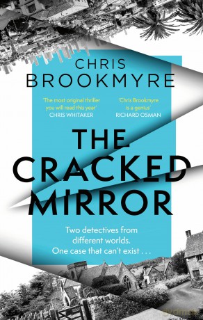 The Cracked Mirror: The award-winning, brain-twisting mystery - Chris Brookmyre [KSIĄŻKA]