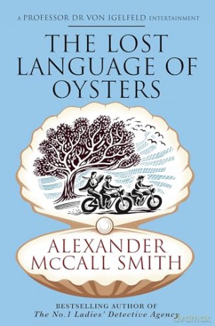The Lost Language of Oysters (Professor Dr Moritz-Maria von Igelfeld) - Alexander McCall Smith [KSIĄŻKA]