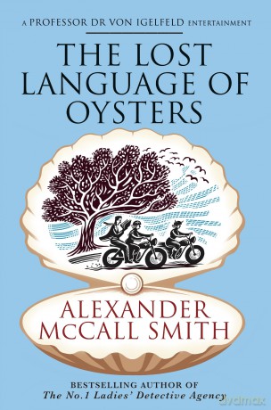The Lost Language of Oysters (Professor Dr Moritz-Maria von Igelfeld) - Alexander McCall Smith [KSIĄŻKA]