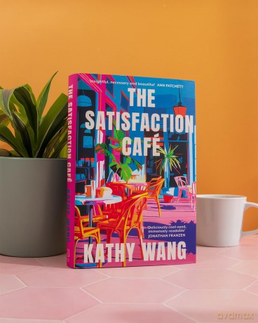 The Satisfaction Cafe: 'Insightful, necessary and beautiful' Ann Patchett - Kathy Wang [KSIĄŻKA]