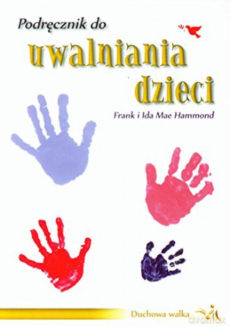 Podręcznik do uwalniania dzieci - Ida Mae Hammond, Frank Hammond [KSIĄŻKA]