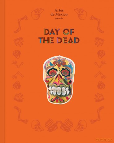 Day of the Dead: The History of a Celebration - Artes de Mexico magazine [KSIĄŻKA]