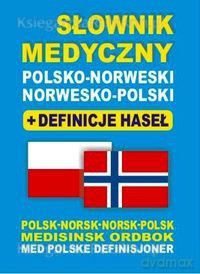 Podręczny słownik medyczny polsko-norweski, norwesko-polski + definicje haseł - Monika Tiepner [KSIĄŻKA]