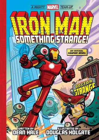 Iron Man: Something Strange! (A Mighty Marvel Team-Up): An Original Graphic Novel (Volume 4) - Dean Hale [KSIĄŻKA]