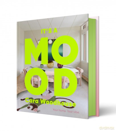 It's a Mood: Your home. Your vibe. - Cara Woodhouse [KSIĄŻKA]
